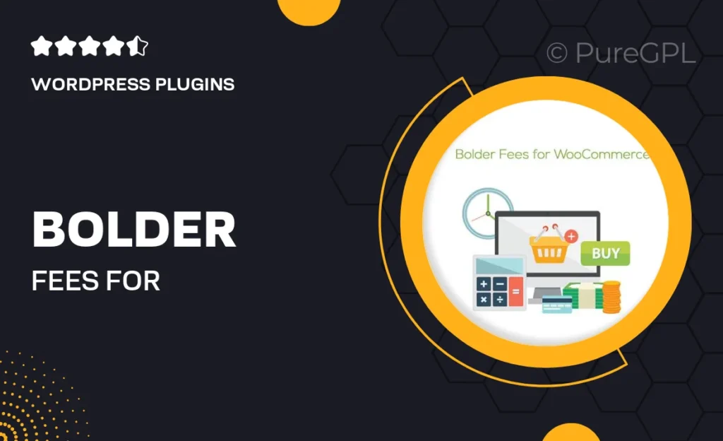 Bolder Fees for WooCommerce 58 Bolder Fees for WooCommerce
