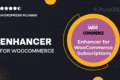 Enhancer for WooCommerce Subscriptions