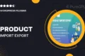 Product Import Export Plugin For WooCommerce – WebToffee