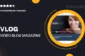 Vlog – Video Blog / Magazine WordPress Theme