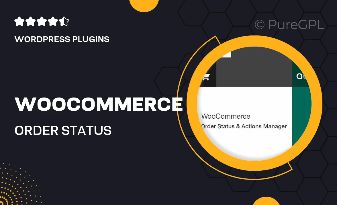 WooCommerce Order Status & Actions Manager