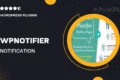 WPNotifier – Notification WordPress Marketing Plugin For Visitors Attention and Social Proof