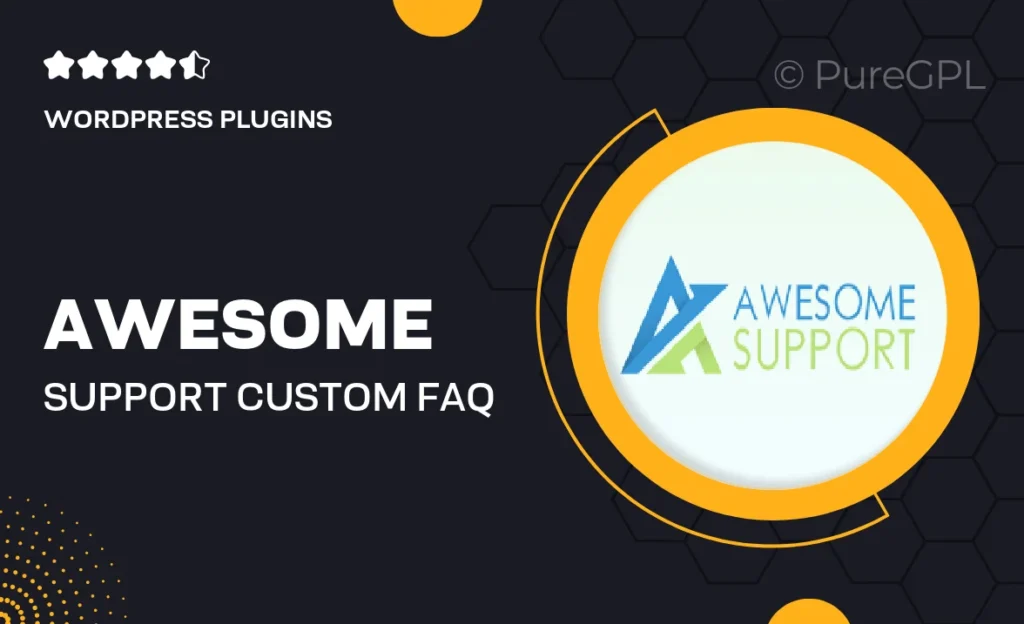 Awesome support | Custom FAQ 14 Awesome support | Custom FAQ