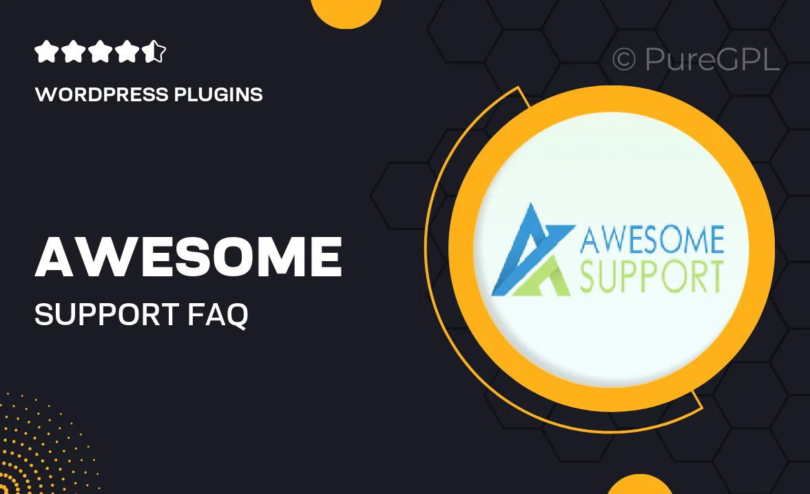 Awesome support | FAQ