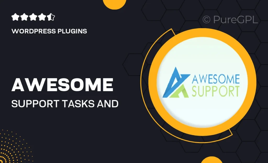 Awesome support | Tasks and Todos 7 Awesome support | Tasks and Todos