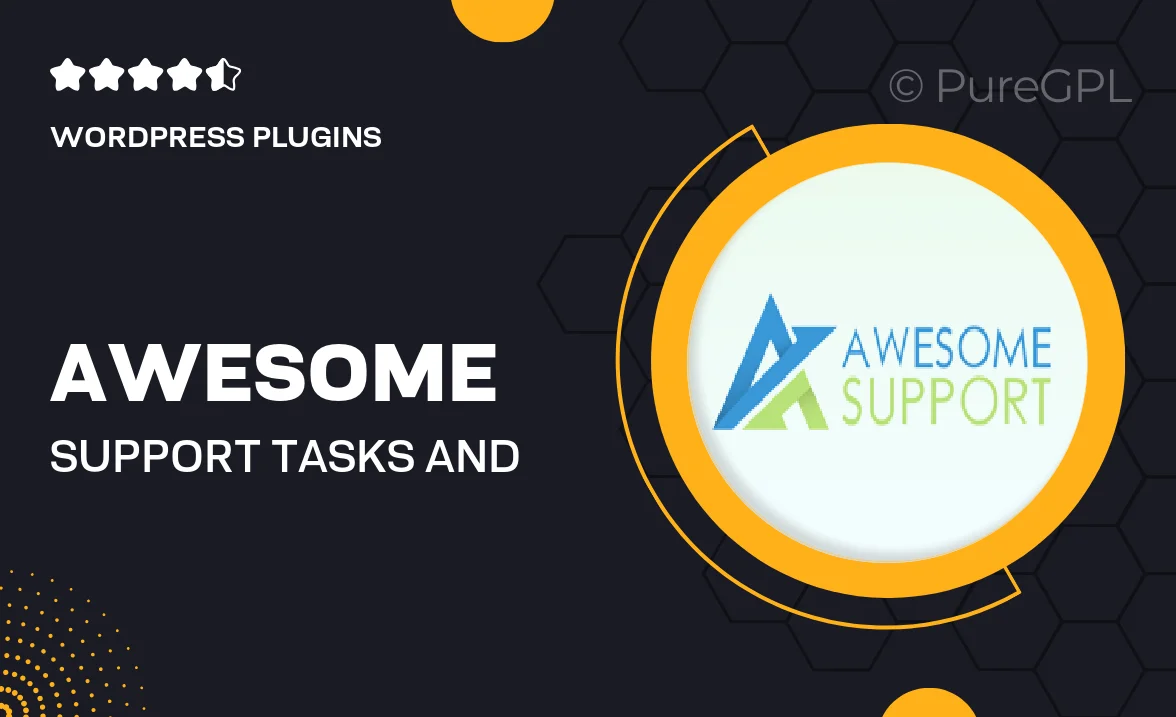 Awesome support | Tasks and Todos