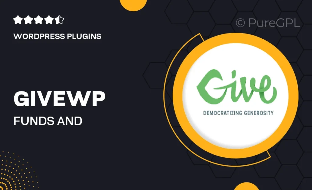 Givewp | Funds and Designations 3 Givewp | Funds and Designations
