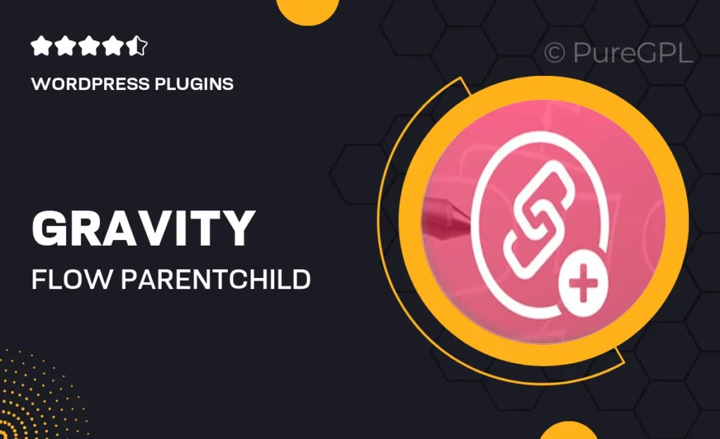 Gravity flow | Parent-Child Forms 6 Gravity flow | Parent-Child Forms