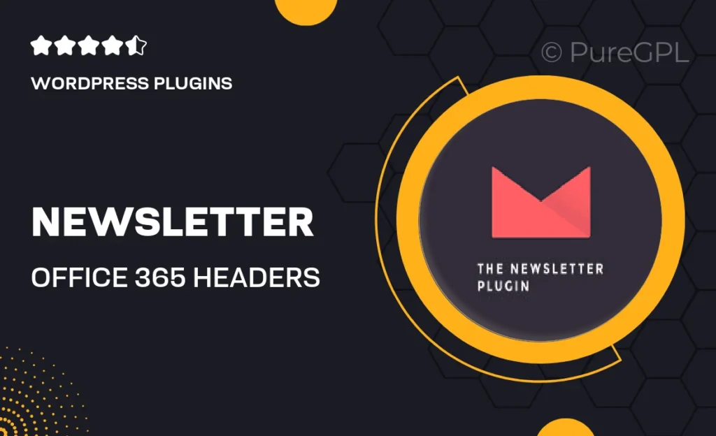 Newsletter | Office 365 Headers Removal 19 Newsletter | Office 365 Headers Removal