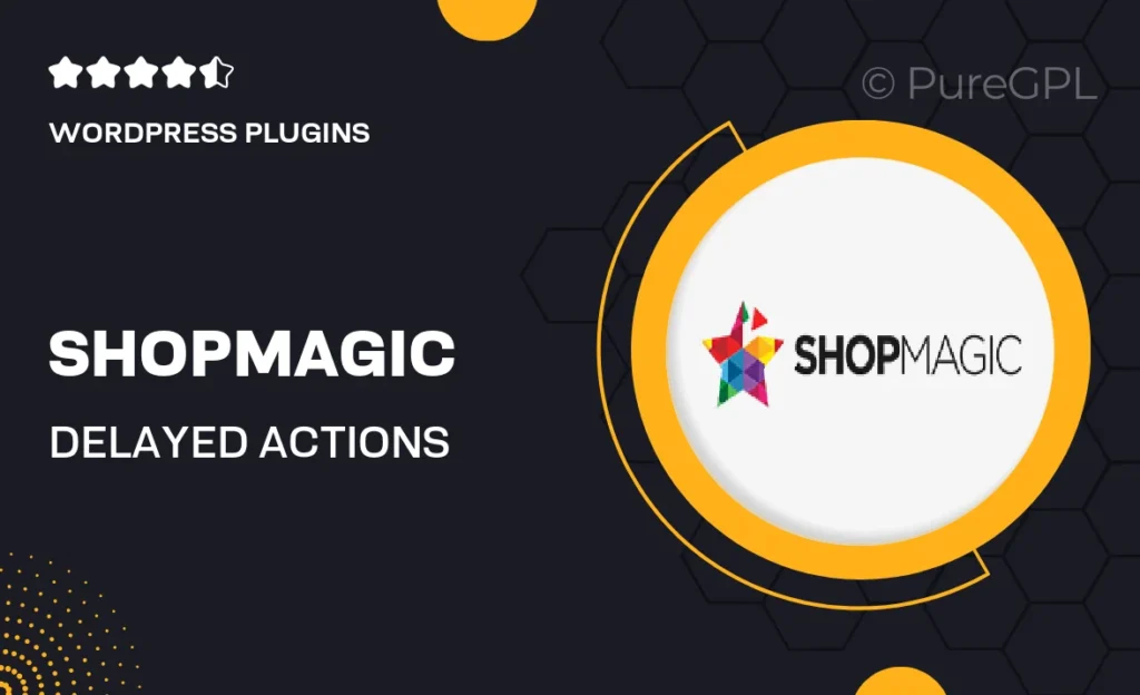 Shopmagic | Delayed Actions 10 Shopmagic | Delayed Actions