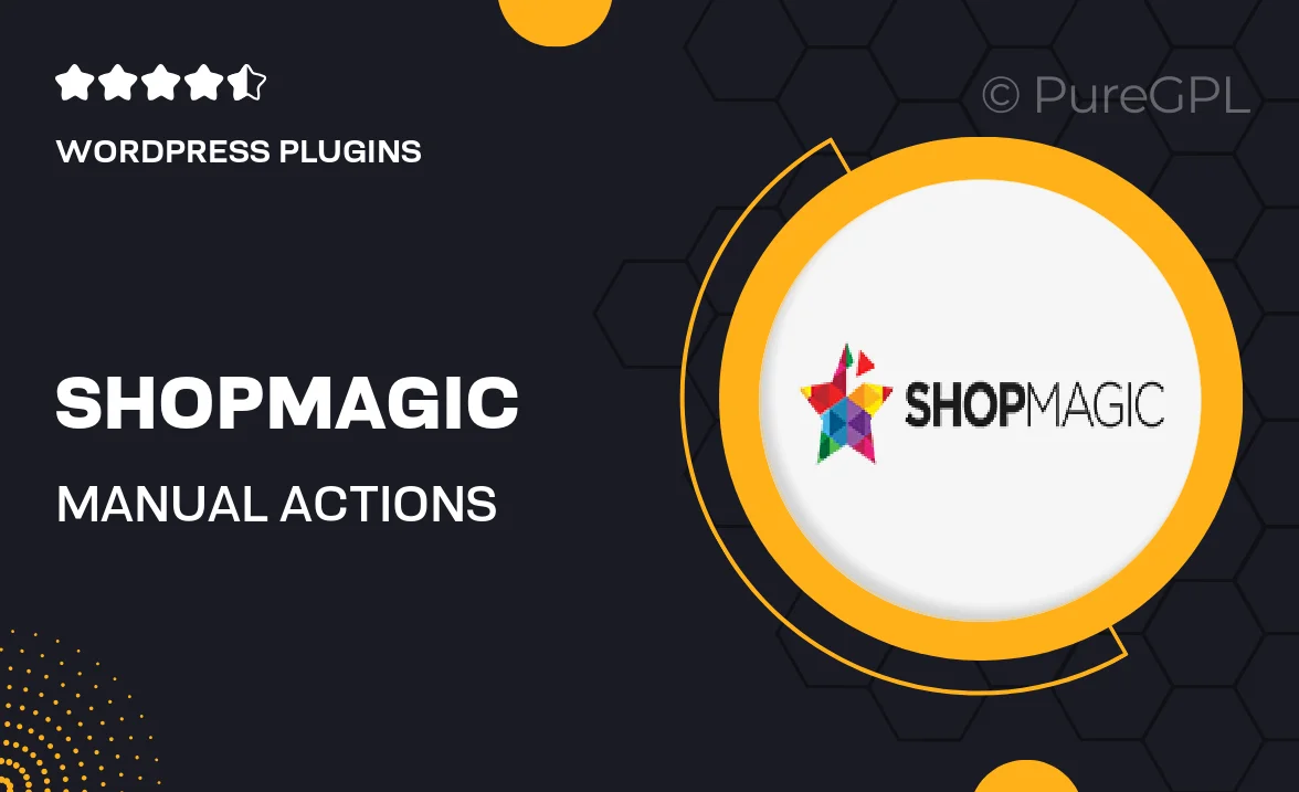 Shopmagic | Manual Actions
