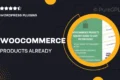 WooCommerce Products Already Added To Cart Or Purchased