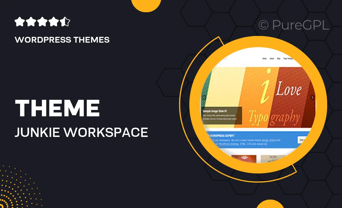 Theme junkie | Workspace