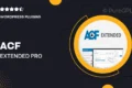 ACF Extended Pro – All-in-one Enhancement Suite for ACF & WordPress