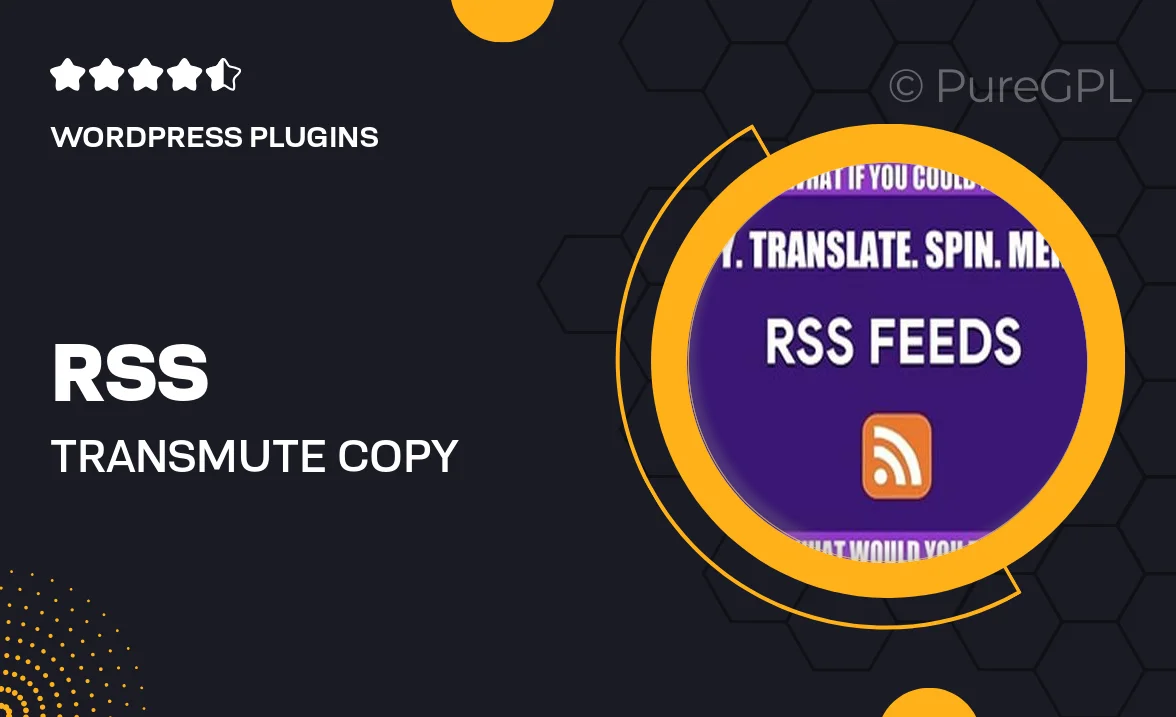 RSS Transmute – Copy, Translate, Spin, Merge RSS Feeds