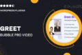 Greet Bubble Pro – Video Bubble WordPress Plugin