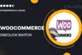 Woocommerce | One-click Switch