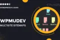 Wpmudev | Multisite Sitemaps