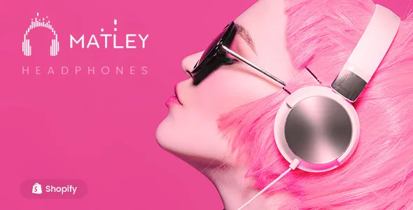 matley headphone electronics store shopify 1