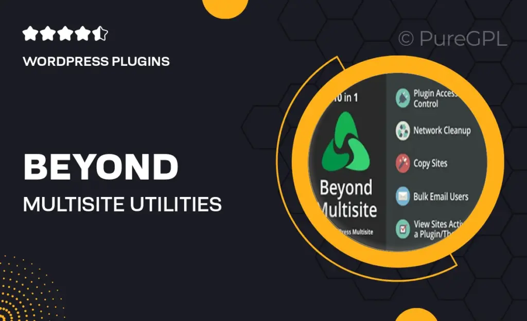 Beyond Multisite – Utilities for WordPress Network Admins 51 Beyond Multisite – Utilities for WordPress Network Admins
