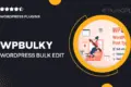 WPBulky – WordPress Bulk Edit Post Types