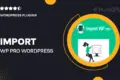Import WP PRO – WordPress Import Export plugin | WP XML / CSV Importer