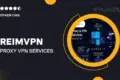 Reimvpn – Proxy & VPN Services Elementor Template Kit
