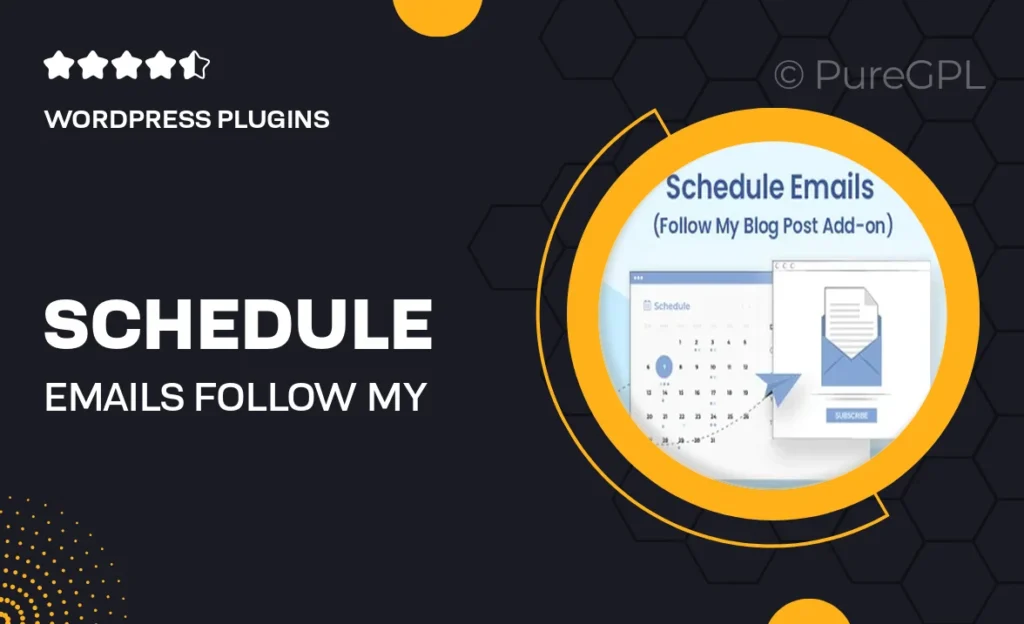 Downloads 1 Schedule Emails – Follow My Blog Post add-on