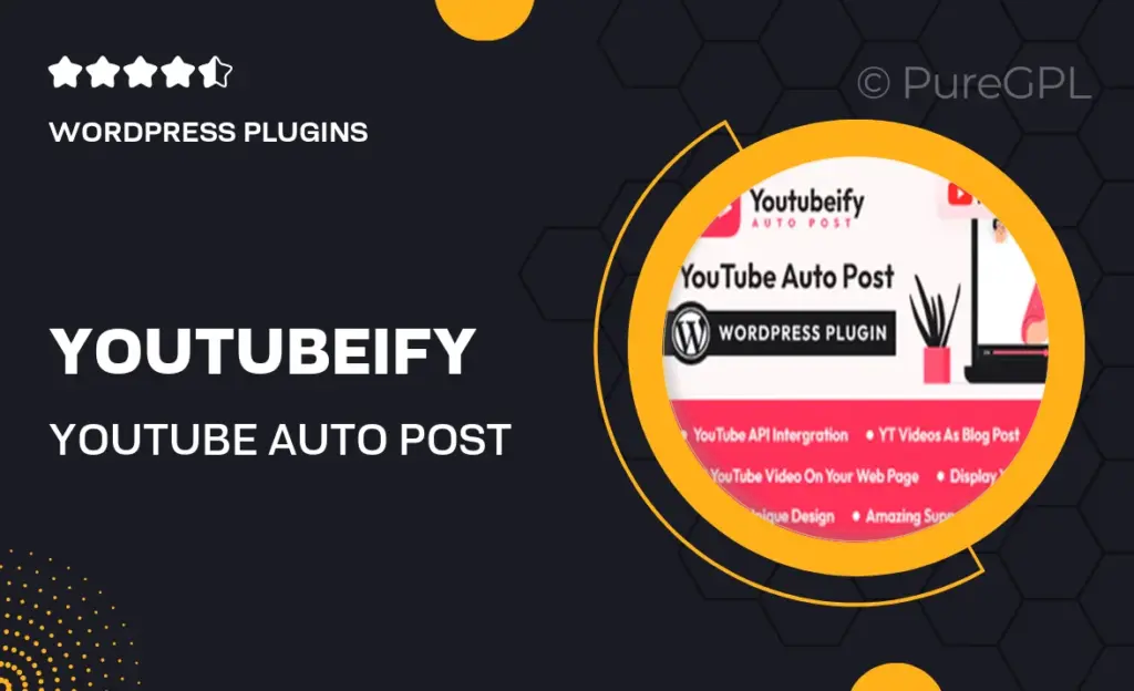 Youtubeify – YouTube Auto Post WordPress Plugin