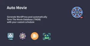 Auto Movie – Automatic Movie Posts Generator Plugin for WordPress