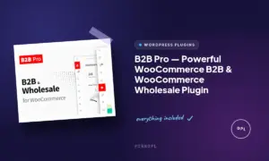 b2b pro powerful woocommerce b2b woocommerce wholesale plugin