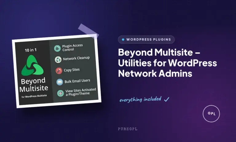 beyond multisite utilities for wordpress network admins