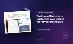 dashboard switcher customize your clients wordpress dashboard