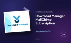 download manager mailchimp subscription