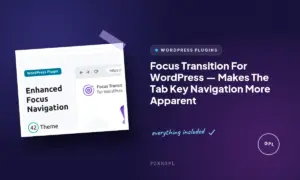 focus transition for wordpress makes the tab key navigation more apparent