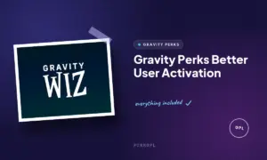 gravity perks better user activation