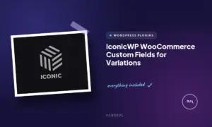 iconicwp woocommerce custom fields for variations
