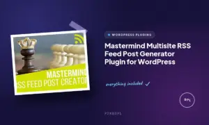 mastermind multisite rss feed post generator plugin for wordpress