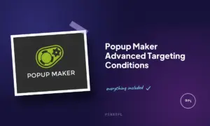 popup maker advanced targeting conditions
