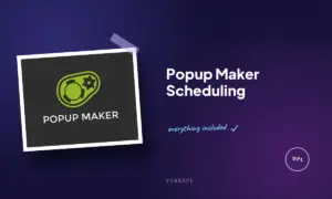 popup maker scheduling