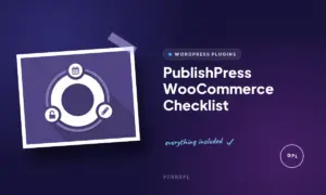 publishpress woocommerce checklist