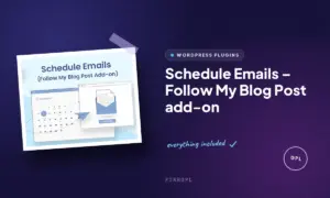 schedule emails follow my blog post add on