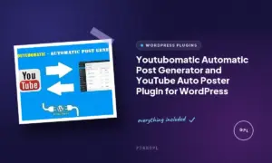 youtubomatic automatic post generator and youtube auto poster plugin for wordpress